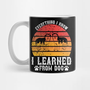 Everything I know I learned from dog T Shirt For Women Men Mug